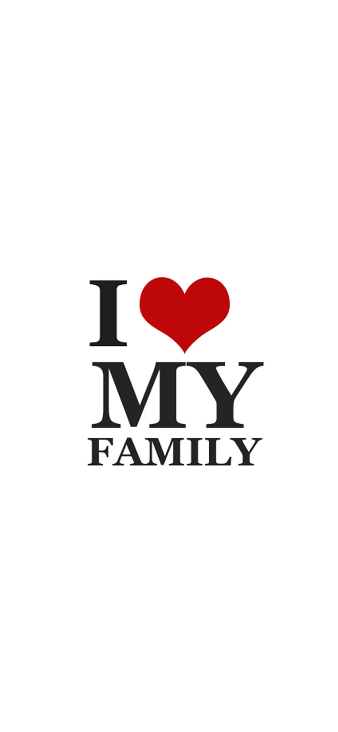 1080x2340 I Love My Family Wallpaper 1080&acirc;&#128;&#147; X2340 Chill-out Wallpapers
