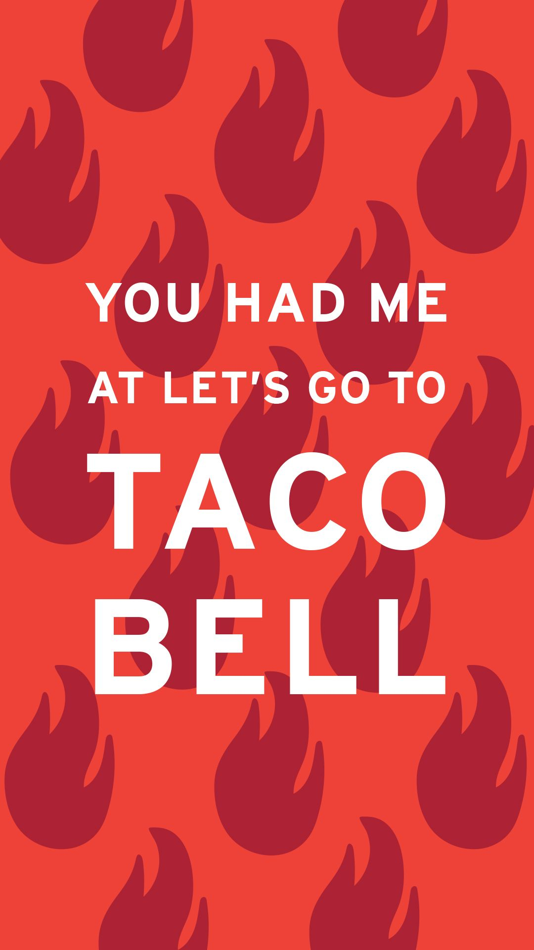 1080x1920 Taco Bell Phone Wallpaper | Funny phone wallpaper, Taco wallpaper, Taco bell
