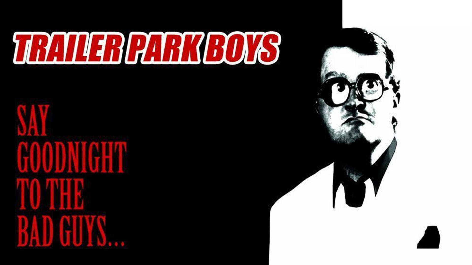 1920x1080 Trailer Park Boys: Say Goodnight to the Bad Guys (2008) Backdrops &acirc;&#128;&#148; The Movie Database (TMDB